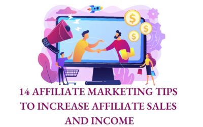 14 Affiliate Marketing Tips to Increase Sales and Income