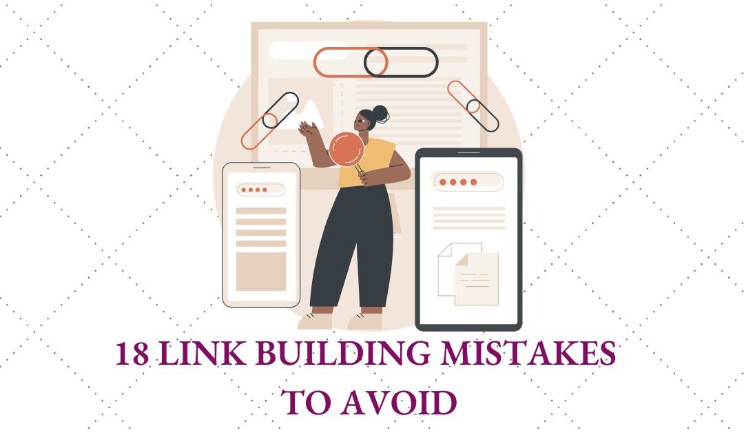 18 Link Building Mistakes to Avoid