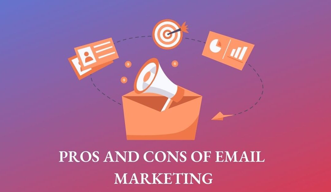 Pros and Cons of Email Marketing