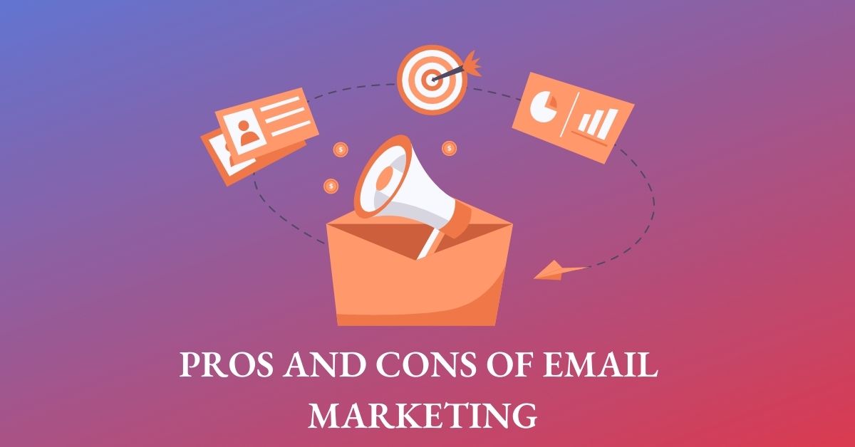 Pros and Cons of Email Marketing