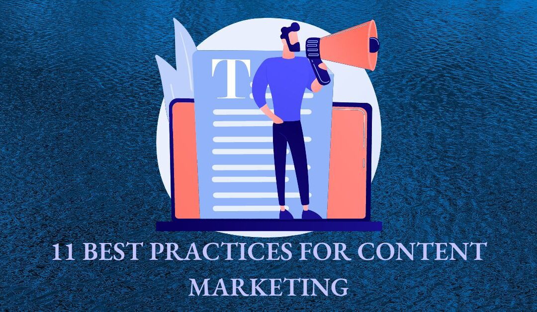 11 Best Practices For Effective Content Marketing