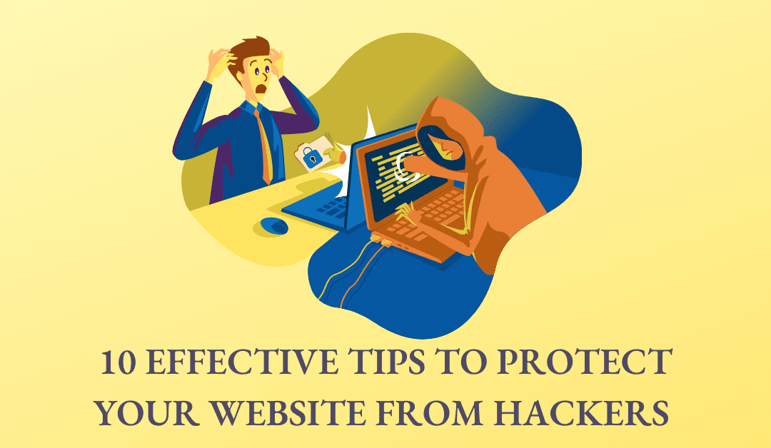 10 Effective Tips to Protect Your Website from Hackers