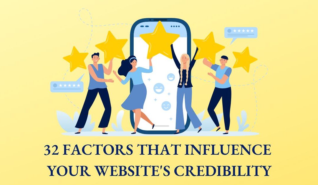 32 Factors That Influence Your Website’s Credibility