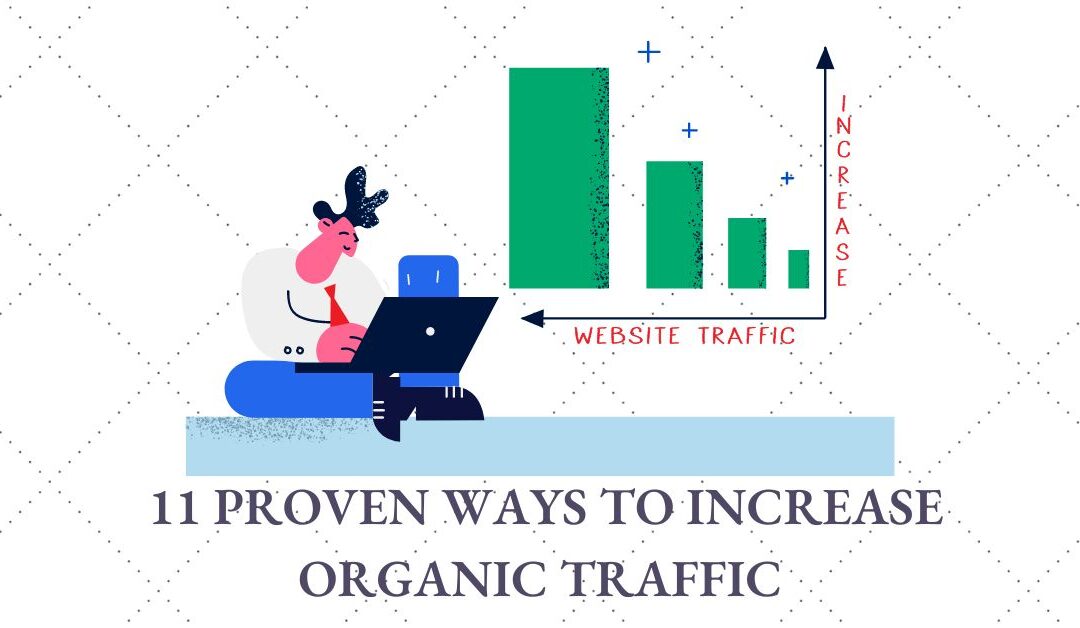 11 Proven Ways to Increase Organic Traffic