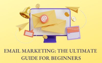 Email Marketing: The Ultimate Guide for Beginners
