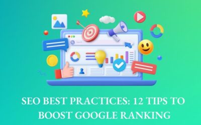 SEO Best Practices: 12 Tips to Boost Google Ranking