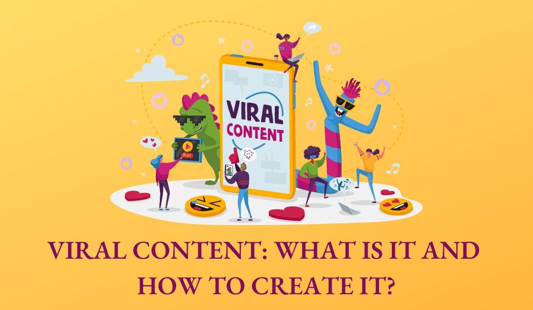 Viral Content: What is it and How to Create it?