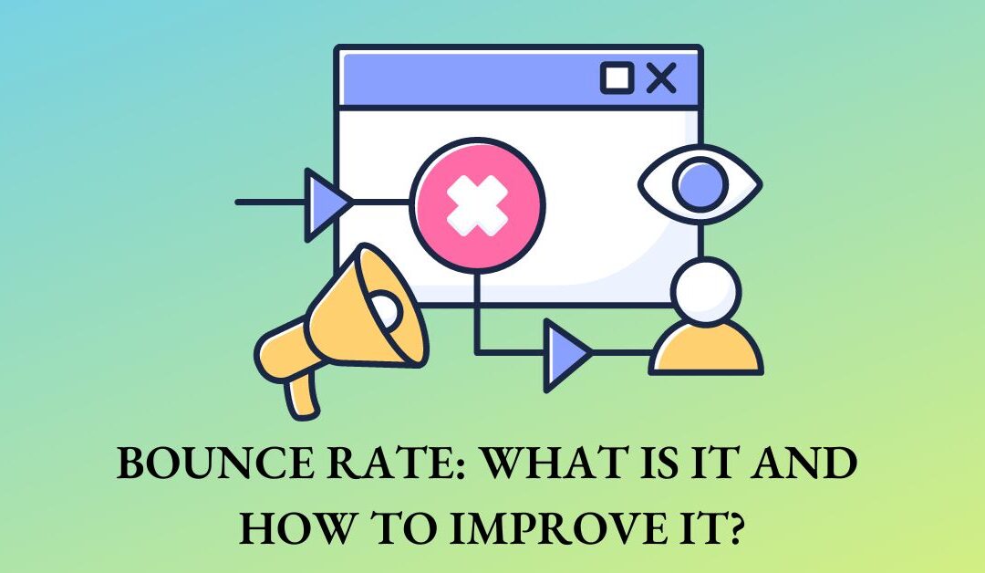 Bounce Rate: What Is It and How to Improve It?