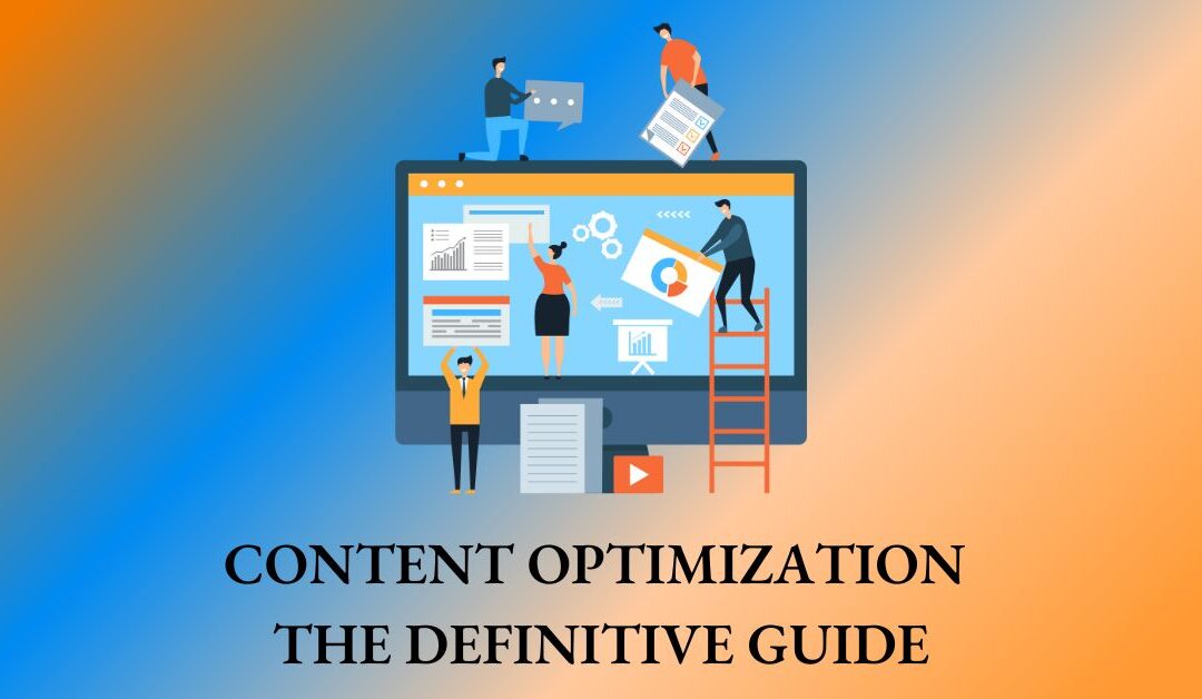 Content Optimization: The Definitive Guide