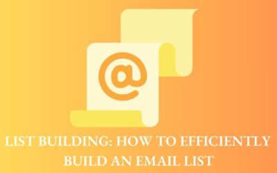 List Building: How to Efficiently Build an Email List