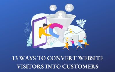 13 Ways to Convert Website Visitors into Customers