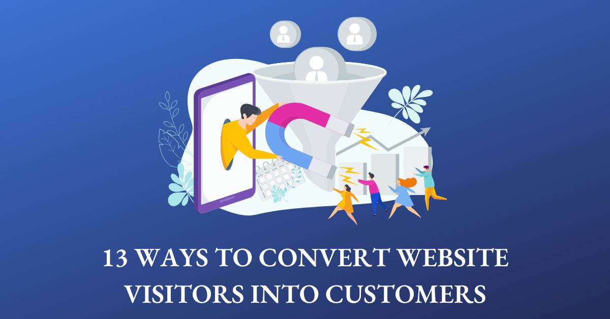 Convert visitors into customers